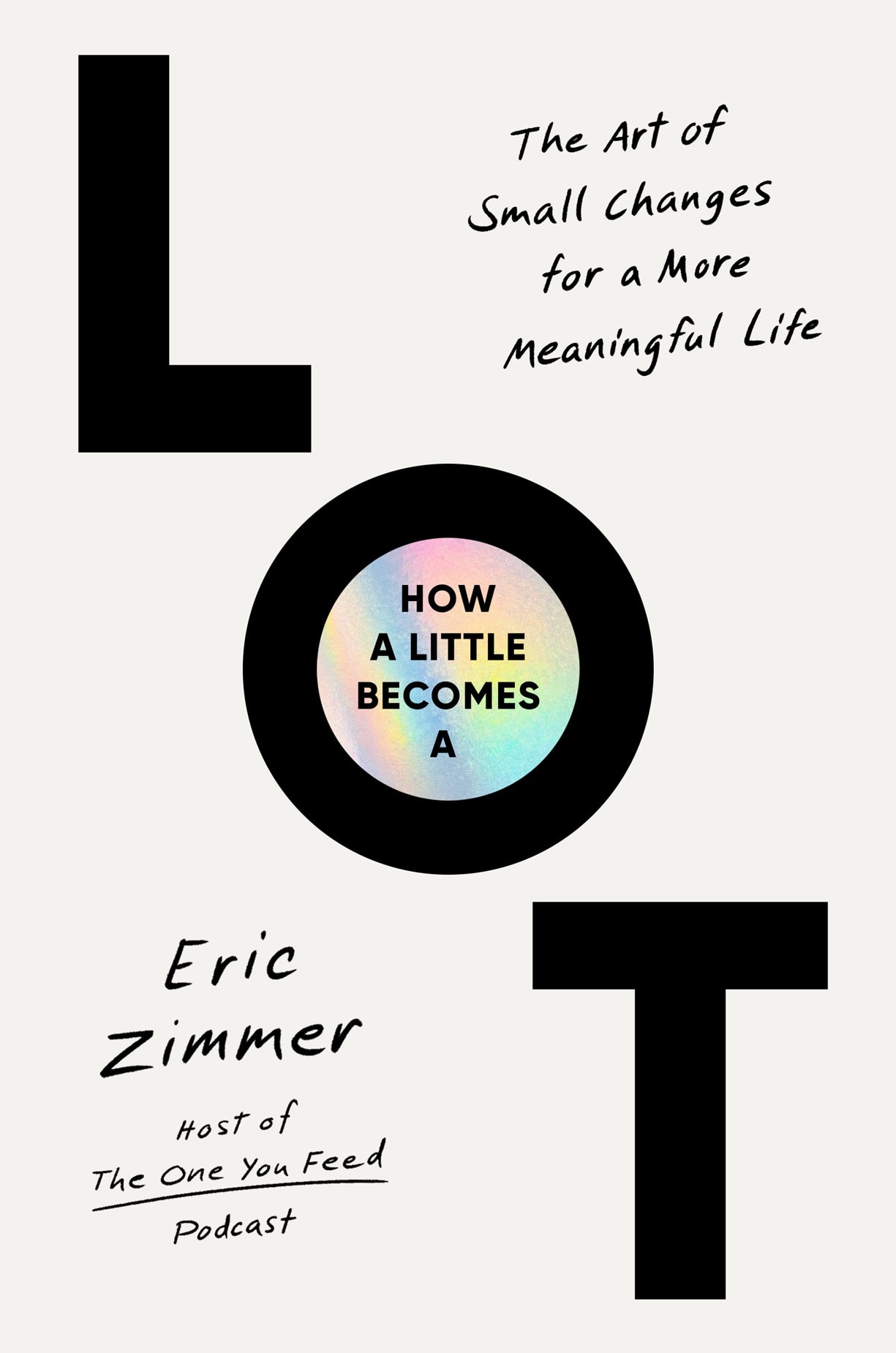 How a Little Becomes a Lot by Eric Zimmer